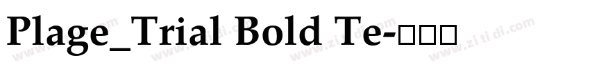 Plage_Trial Bold Te字体转换